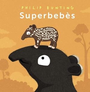 SUPERBEBÈS | 9788448963989 | BUNTING, PHILIP | Llibreria La Font de Mimir - Llibreria online Barcelona - Comprar llibres català i castellà