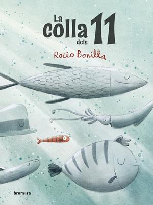LA COLLA DELS 11 | 9788413582627 | BONILLA, ROCIO | Llibreria La Font de Mimir - Llibreria online Barcelona - Comprar llibres català i castellà