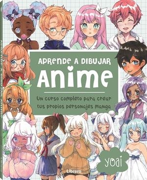 ANIME, APRENDE A DIBUJAR | 9789463598774 | YOAI | Llibreria La Font de Mimir - Llibreria online Barcelona - Comprar llibres català i castellà