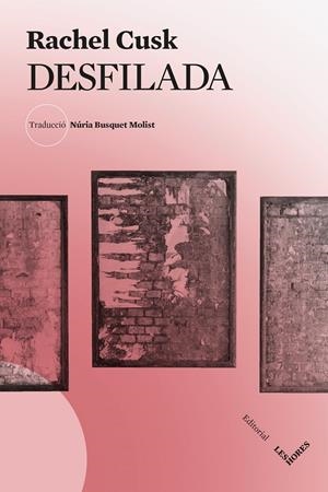 DESFILADA | 9788412901658 | CUSK, RACHEL | Llibreria La Font de Mimir - Llibreria online Barcelona - Comprar llibres català i castellà