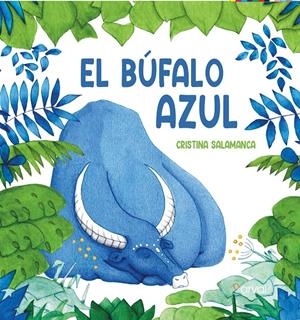 EL BÚFALO AZUL | 9788412870428 | SALAMANCA, CRISTINA | Llibreria La Font de Mimir - Llibreria online Barcelona - Comprar llibres català i castellà