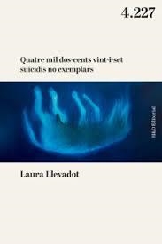 QUATRE MIL DOS-CENTS VINT-I-SET SUÏCIDIS NO EXEMPLARS | 9788412995626 | LLEVADOT, LAURA | Llibreria La Font de Mimir - Llibreria online Barcelona - Comprar llibres català i castellà