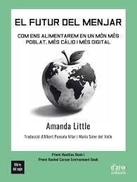 EL FUTUR DEL MENJAR | 9788481280746 | LITTLE, AMANDA | Llibreria La Font de Mimir - Llibreria online Barcelona - Comprar llibres català i castellà