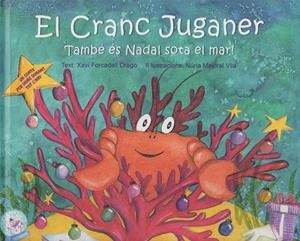 EL CRANC JUGANER. TAMBÉ ÉS NADAL SOTA EL MAR! | 9788410033009 | FORCADELL DRAGO, XAVI | Llibreria La Font de Mimir - Llibreria online Barcelona - Comprar llibres català i castellà