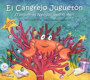 EL CANGREJO JUGUETÓN. ¡TAMBIÉN ES NAVIDAD BAJO EL MAR! | 9788410033016 | FORCADELL DRAGO, XAVI | Llibreria La Font de Mimir - Llibreria online Barcelona - Comprar llibres català i castellà