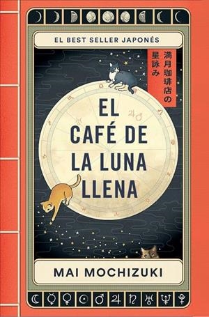 EL CAFÉ DE LA LUNA LLENA | 9788401036163 | MOCHIZUKI, MAI | Llibreria La Font de Mimir - Llibreria online Barcelona - Comprar llibres català i castellà