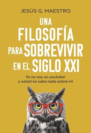 UNA FILOSOFÍA PARA SOBREVIVIR EN EL SIGLO XXI | 9788410641914 | G. MAESTRO, JESÚS | Llibreria La Font de Mimir - Llibreria online Barcelona - Comprar llibres català i castellà
