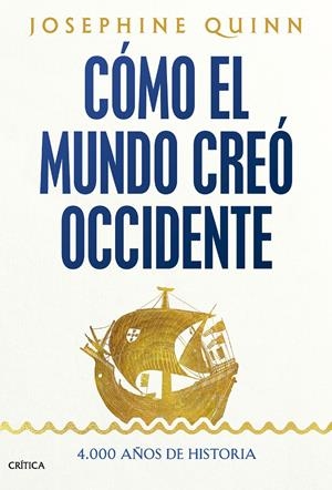 CÓMO EL MUNDO CREÓ OCCIDENTE | 9788491997269 | QUINN, JOSEPHINE | Llibreria La Font de Mimir - Llibreria online Barcelona - Comprar llibres català i castellà