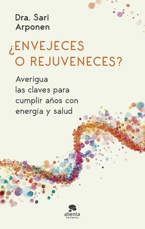 ¿ENVEJECES O REJUVENECES? | 9788413444024 | ARPONEN, SARI | Llibreria La Font de Mimir - Llibreria online Barcelona - Comprar llibres català i castellà