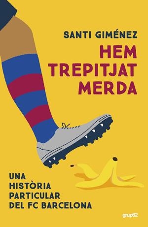 HEM TREPITJAT MERDA | 9788448042578 | GIMÉNEZ, SANTI | Llibreria La Font de Mimir - Llibreria online Barcelona - Comprar llibres català i castellà