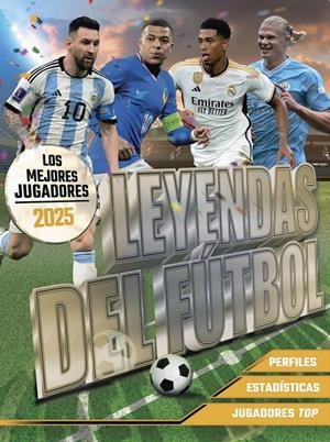 LEYENDAS DEL FÚTBOL. LOS MEJORES JUGADORES 2025 | 9788441551169 | BALLHEIMER, DAVID | Llibreria La Font de Mimir - Llibreria online Barcelona - Comprar llibres català i castellà