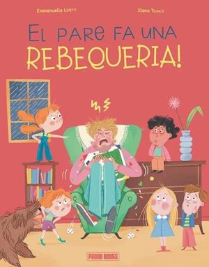 EL PARE FA UNA REBEQUERIA! (CAT) LA FAMILLE ALENVE | 9788410517257 | Llibreria La Font de Mimir - Llibreria online Barcelona - Comprar llibres català i castellà
