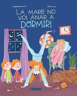 LA MARE NO VOL ANAR A DORMIR! (CAT) LA FAMILLE ALE | 9788410517233 | Llibreria La Font de Mimir - Llibreria online Barcelona - Comprar llibres català i castellà