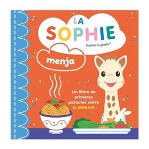 LA SOPHIE MENJA (CAT) SOPHIE LA GIRAFA | 9788410516403 | Llibreria La Font de Mimir - Llibreria online Barcelona - Comprar llibres català i castellà