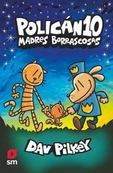 POLICÁN 10: MADRES BORRASCOSAS | 9788419102195 | PILKEY, DAV | Llibreria La Font de Mimir - Llibreria online Barcelona - Comprar llibres català i castellà