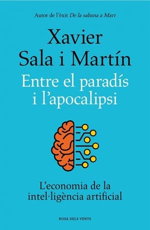 ENTRE EL PARADÍS I L'APOCALIPSI | 9788419756046 | SALA I MARTÍN, XAVIER | Llibreria La Font de Mimir - Llibreria online Barcelona - Comprar llibres català i castellà