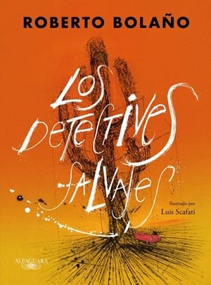 LOS DETECTIVES SALVAJES (EDICIÓN ILUSTRADA) | 9788420476445 | BOLAÑO, ROBERTO | Llibreria La Font de Mimir - Llibreria online Barcelona - Comprar llibres català i castellà