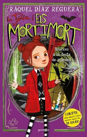 LA JÚLIA I ELS MORTIMORT 2 - BRUIXES A LA FESTA DE PIJAMES | 9788410395640 | DÍAZ REGUERA, RAQUEL | Llibreria La Font de Mimir - Llibreria online Barcelona - Comprar llibres català i castellà