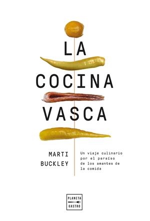 LA COCINA VASCA. EDICIÓN TAPA BLANDA | 9788408300977 | BUCKLEY, MARTI | Llibreria La Font de Mimir - Llibreria online Barcelona - Comprar llibres català i castellà
