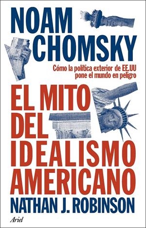 EL MITO DEL IDEALISMO AMERICANO | 9788434438576 | CHOMSKY, NOAM | Llibreria La Font de Mimir - Llibreria online Barcelona - Comprar llibres català i castellà