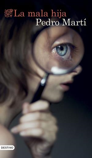 LA MALA HIJA | 9788423367344 | MARTÍ MARTÍNEZ, PEDRO | Llibreria La Font de Mimir - Llibreria online Barcelona - Comprar llibres català i castellà