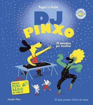 DJ PINXO. LLIBRE MUSICAL | 9788413899565 | LE HUCHE, MAGALI | Llibreria La Font de Mimir - Llibreria online Barcelona - Comprar llibres català i castellà