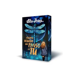L'ÚLTIMA VEGADA QUE PENSO EN TU | 9788466433334 | BLUE JEANS | Llibreria La Font de Mimir - Llibreria online Barcelona - Comprar llibres català i castellà