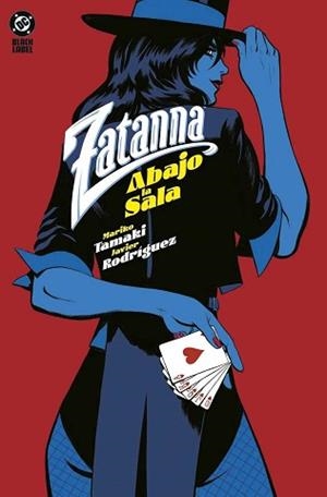DC BLACK LABEL. ZATANNA: ABAJO LA SALA | 9788410519602 | MARIKO TAMAKI/  JAVIER RODRÍGUEZ | Llibreria La Font de Mimir - Llibreria online Barcelona - Comprar llibres català i castellà
