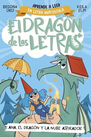 EL DRAGÓN DE LAS LETRAS 1 - ANA, EL DRAGÓN Y LA NUBE ASPIRADOR | 9788448863746 | ORO, BEGOÑA | Llibreria La Font de Mimir - Llibreria online Barcelona - Comprar llibres català i castellà