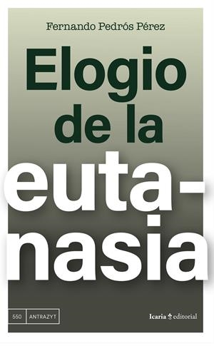 ELOGIO DE LA EUTANASIA | 9788410328488 | PEDRÓS, FERNANDO | Llibreria La Font de Mimir - Llibreria online Barcelona - Comprar llibres català i castellà