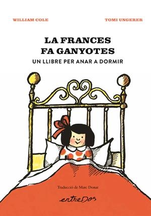 LA FRANCES FA GANYOTES. UN LLIBRE PER ANAR A DORMIR | 9788418900914 | COLE, WILLIAM | Llibreria La Font de Mimir - Llibreria online Barcelona - Comprar llibres català i castellà