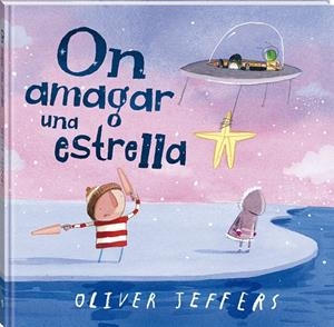 ON AMAGAR UNA ESTRELLA | 9788419913548 | JEFFERS, OLIVER | Llibreria La Font de Mimir - Llibreria online Barcelona - Comprar llibres català i castellà