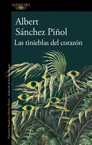 LAS TINIEBLAS DEL CORAZÓN | 9788410496460 | SÁNCHEZ PIÑOL, ALBERT | Llibreria La Font de Mimir - Llibreria online Barcelona - Comprar llibres català i castellà