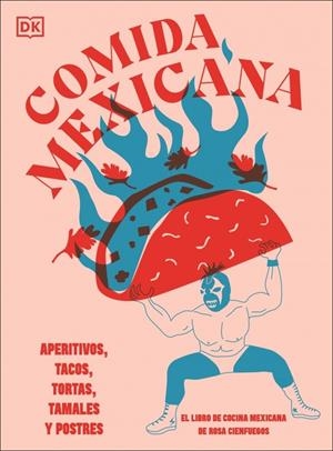 COMIDA MEXICANA | 9780241739433 | CIENFUEGOS, ROSA | Llibreria La Font de Mimir - Llibreria online Barcelona - Comprar llibres català i castellà