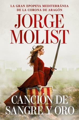 CANCIÓN DE SANGRE Y ORO | 9788466381451 | MOLIST, JORGE | Llibreria La Font de Mimir - Llibreria online Barcelona - Comprar llibres català i castellà