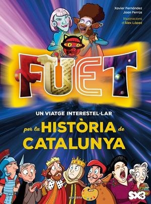 FUET. UN VIATGE INTERESTEL·LAR PER LA HISTÒRIA DE CATALUNYA | 9788410395572 | TV3/MINORIA ABSOLUTA/FERRÚS VICENTE, JOAN/FERNÁNDEZ, XAVI | Llibreria La Font de Mimir - Llibreria online Barcelona - Comprar llibres català i castellà