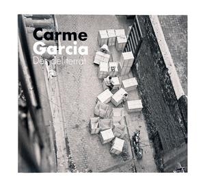 CARME GARCIA. DES DEL TERRAT | 9788491561200 | BONET CARBONELL, VICTÒRIA / SEGURA SORIANO, ISABEL | Llibreria La Font de Mimir - Llibreria online Barcelona - Comprar llibres català i castellà