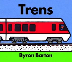 TRENS | 9788418900839 | BARTON, BYRON | Llibreria La Font de Mimir - Llibreria online Barcelona - Comprar llibres català i castellà