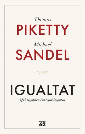 IGUALTAT | 9788429782547 | PIKETTY, THOMAS/SANDEL, MICHAEL | Llibreria La Font de Mimir - Llibreria online Barcelona - Comprar llibres català i castellà