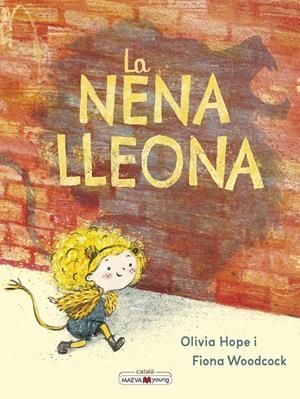 LA NENA LLEONA | 9788410260528 | HOPE, OLIVIA/WOODCOCK, FIONA | Llibreria La Font de Mimir - Llibreria online Barcelona - Comprar llibres català i castellà