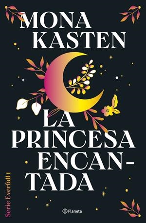 LA PRINCESA ENCANTADA (SERIE EVERFALL 1) | 9788408302124 | KASTEN, MONA | Llibreria La Font de Mimir - Llibreria online Barcelona - Comprar llibres català i castellà