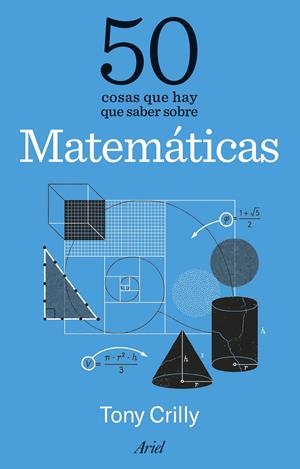 50 COSAS QUE HAY QUE SABER SOBRE MATEMÁTICAS | 9788434438620 | CRILLY, TONY | Llibreria La Font de Mimir - Llibreria online Barcelona - Comprar llibres català i castellà