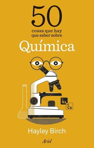 50 COSAS QUE HAY QUE SABER SOBRE QUÍMICA | 9788434438644 | BIRCH, HAYLEY | Llibreria La Font de Mimir - Llibreria online Barcelona - Comprar llibres català i castellà