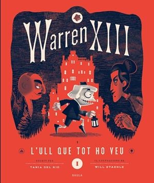 WARREN XIII I L'ULL QUE TOT HO VEU | 9788447953271 | DEL RÍO, TANÍA | Llibreria La Font de Mimir - Llibreria online Barcelona - Comprar llibres català i castellà
