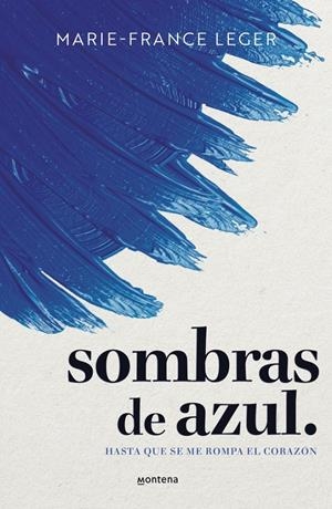 SOMBRAS DE AZUL. | 9788410298422 | LEGER, MARIE-FRANCE | Llibreria La Font de Mimir - Llibreria online Barcelona - Comprar llibres català i castellà