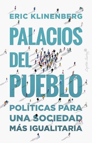 PALACIOS DEL PUEBLO | 9788412390278 | KLINENBERG, ERIC | Llibreria La Font de Mimir - Llibreria online Barcelona - Comprar llibres català i castellà