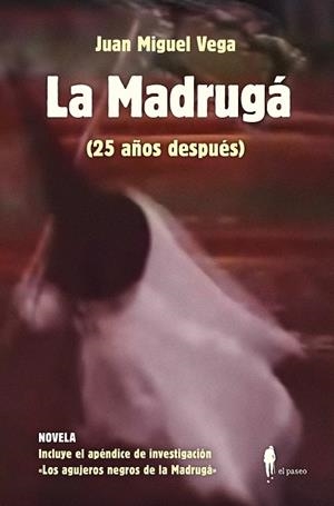LA MADRUGÁ (25 AÑOS DESPUÉS) | 9788419188588 | VEGA, JUAN MIGUEL | Llibreria La Font de Mimir - Llibreria online Barcelona - Comprar llibres català i castellà
