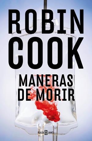 MANERAS DE MORIR (JACK STAPLETON Y LAURIE MONTGOMERY 14) | 9788401036385 | COOK, ROBIN | Llibreria La Font de Mimir - Llibreria online Barcelona - Comprar llibres català i castellà