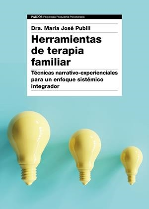 HERRAMIENTAS DE TERAPIA FAMILIAR | 9788449334474 | DRA. MARÍA JOSÉ PUBILL | Llibreria La Font de Mimir - Llibreria online Barcelona - Comprar llibres català i castellà