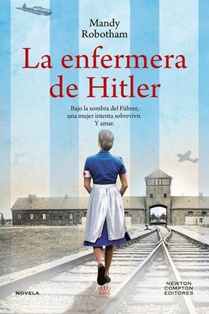 LA ENFERMERA DE HITLER | 9788419620965 | ROBOTHAM, MANDY | Llibreria La Font de Mimir - Llibreria online Barcelona - Comprar llibres català i castellà